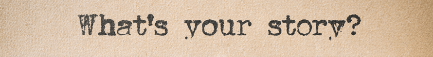 What is your story? image
