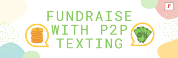 Fundraising Success Stories Using Peer-to-Peer Texting
