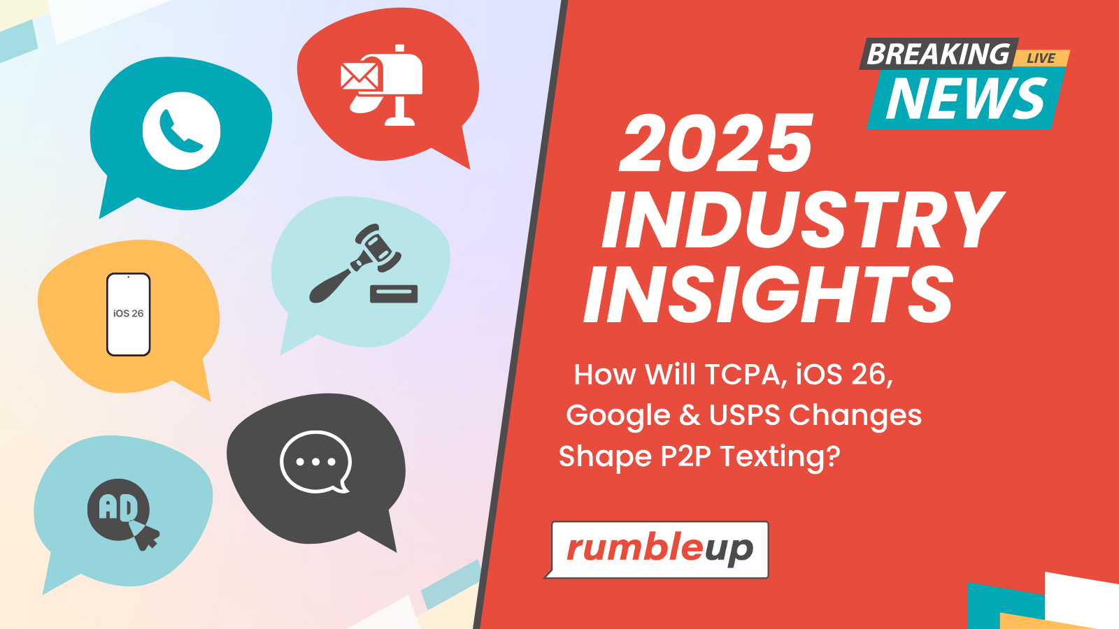 Industry Insights For P2P Texting: 2025 TCPA Compliance Ruling, Apple’s iOS 26, Google’s Political Content Policy Update and Rising USPS Rates
