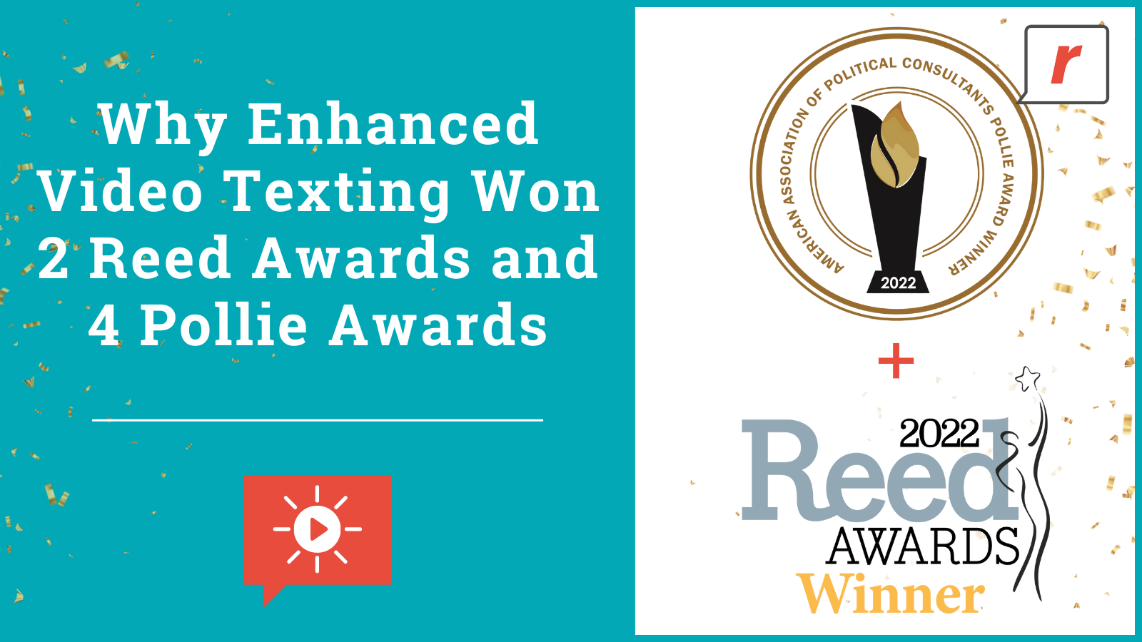 Why Our Industry-Leading Enhanced Video Texting Won 2 Reed Awards and 4 Pollie Awards