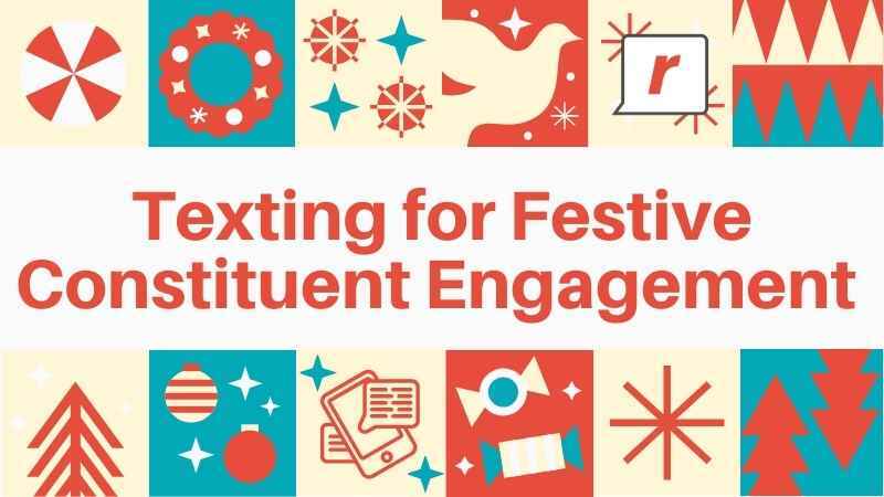 How to Use Texting for Festive Constituent Engagement