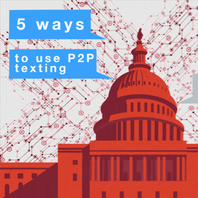 Celebrating National Advocacy Day: 5 Ways to Use P2P Texting to Advocate