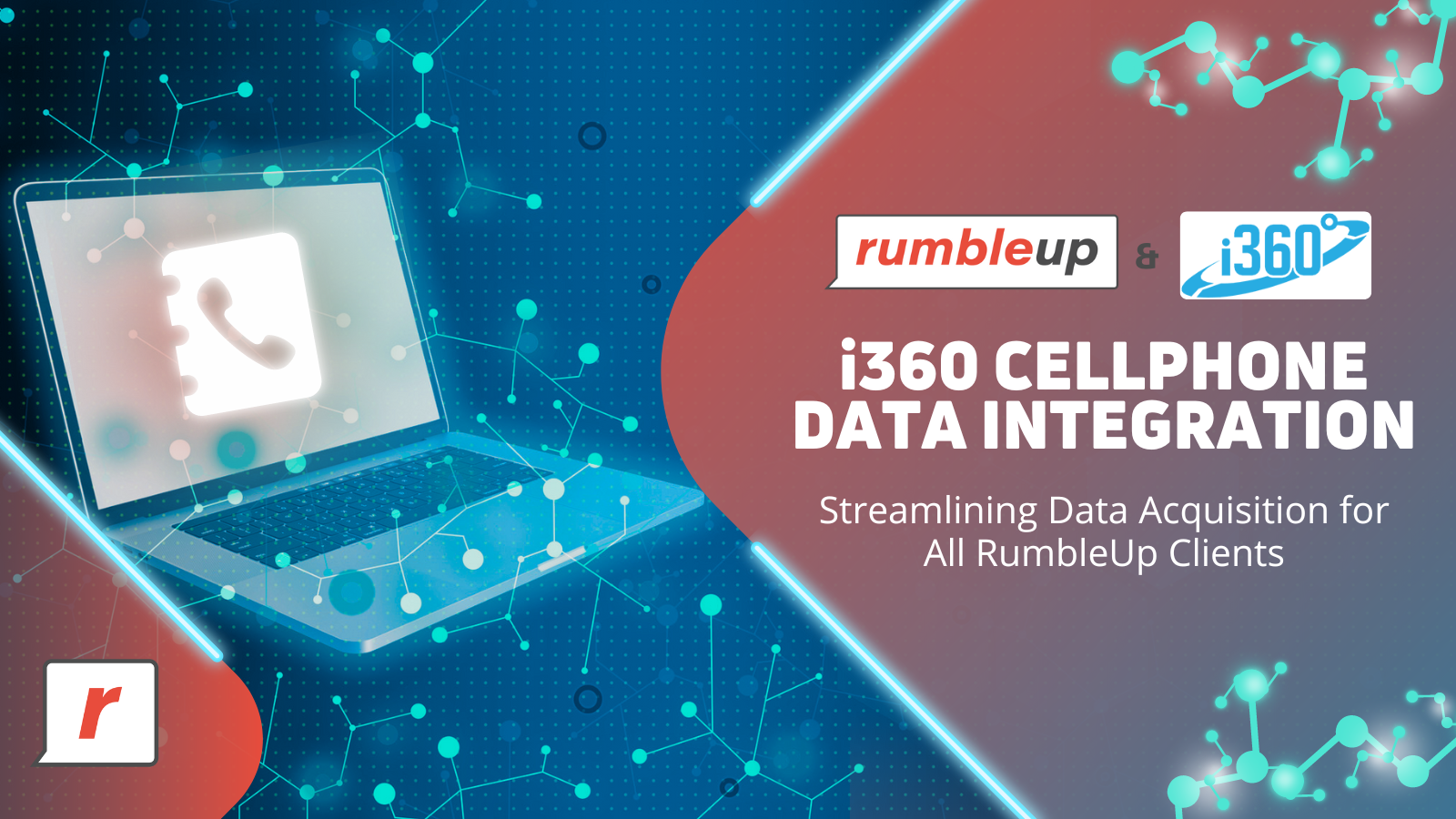 Introducing Our New i360 Data Integration - Streamlining Data Acquisition for All RumbleUp Clients